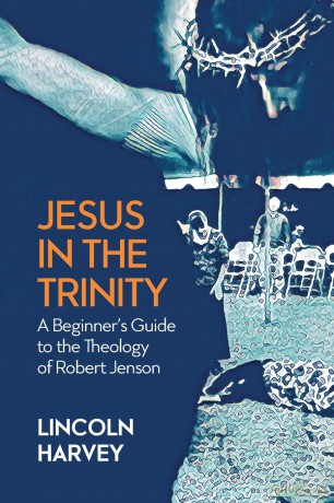 Jesus in the Trinity: A Beginner's Guide to the Theology of Robert Jenson - Ben Clanton [KSIĄŻKA]
