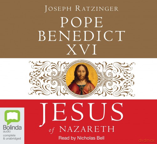 Jesus of Nazareth - Pope Benedict XVI [KSIĄŻKA]