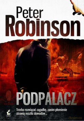 Podpalacz Tw - Peter Robinson [KSIĄŻKA]