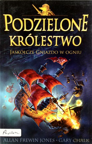 Podzielone Królestwo Jaskółcze Gniazdo W Ogniu - Allan Frewin Jones, Gary Chalk [KSIĄŻKA]