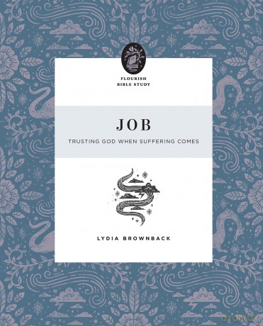 Job: Trusting God When Suffering Comes (Flourish Bible Study) - Lydia Brownback [KSIĄŻKA]