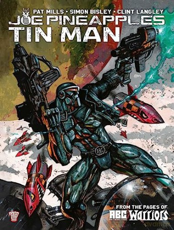 Joe Pineapples: Tin Man (A.B.C. Warriors) - Pat Mills [KSIĄŻKA]