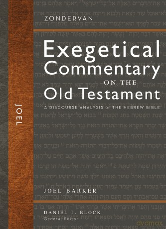 Joel: A Discourse Analysis of the Hebrew Bible (Zondervan Exegetical Commentary on the Old Testament) - Kim Sherwood [KSIĄŻKA]