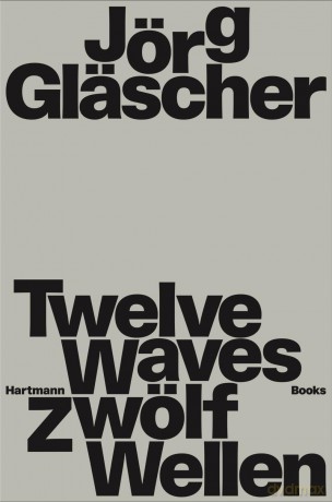 Joerg Glaescher: Twelve Waves - Interview between Jörg Gläscher and Ute Thon - Markus Runte [KSIĄŻKA]