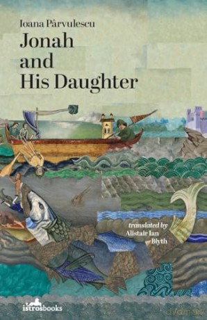 Jonah and His Daughter - Ioana Parvulescu [KSIĄŻKA]