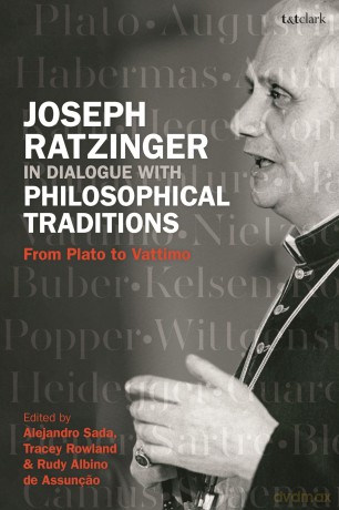 Joseph Ratzinger in Dialogue with Philosophical Traditions: From Plato to Vattimo - Tracey Rowland [KSIĄŻKA]