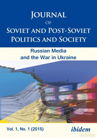 Journal of Soviet and Post-Soviet Politics and Society: The Russian Media and the War in Ukraine, Vol. 1, No. 1 (2015) - Elizaveta Gaufman [KSIĄŻKA]