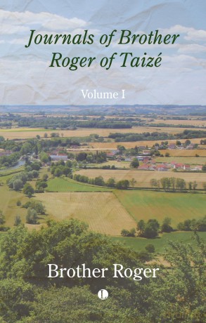 Journals of Brother Roger of Taizé, Volume I - Brother Roger [KSIĄŻKA]
