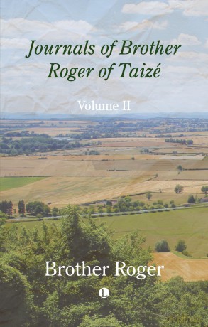 Journals of Brother Roger of Taizé, Volume II - Brother Roger [KSIĄŻKA]