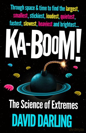 Ka-boom!: The Science of Extremes - David Darling [KSIĄŻKA]