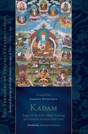 Kadam: Stages of the Path, Mind Training, and Esoteric Practice, Part One: Essential Teachings of the Eight Practice Lineages of Tibet, Volume 3 (The Treasury of Precious Instructions) - Jamgon Kongtrul Lodro Taye [KSIĄŻKA]