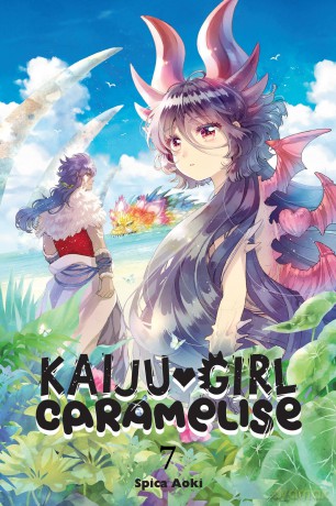 Kaiju Girl Caramelise, Vol. 7: Volume 7 (KAIJU GIRL CARAMELISE GN) - Spica Aoki [KOMIKS]