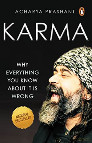 Karma: Why Everything You Know About It Is Wrong - Acharya Prashant [KSIĄŻKA]