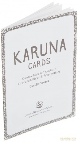 Karuna Cards: Creative Ideas to Transform Grief and Difficult Life Transitions - Claudia Coenen [KSIĄŻKA]