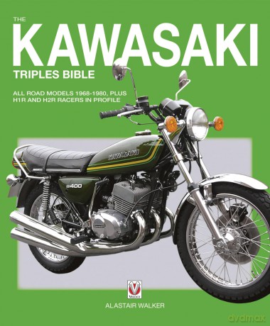 Kawasaki Triples: All Road Models 1968-1980, Plus H1r and H2r Racers in Profile - Alistair Walker [KSIĄŻKA]