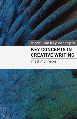 Key Concepts in Creative Writing - Matthew Morrison [KSIĄŻKA]
