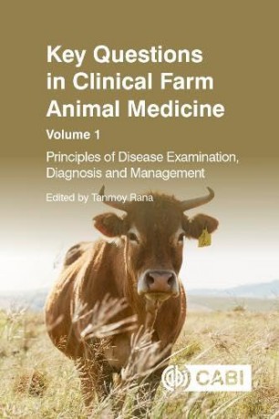 Key Questions in Clinical Farm Animal Medicine: Principles of Disease Examination, Diagnosis and Management (Cabi Key Questions) - Tanmoy Rana [KSIĄŻKA]
