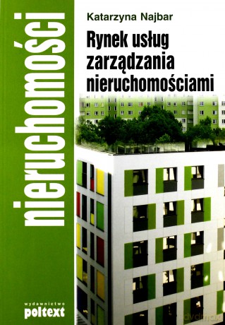 Rynek Usług Zarządzania Nieruchomościami - Katarzyna Najbar [KSIĄŻKA]