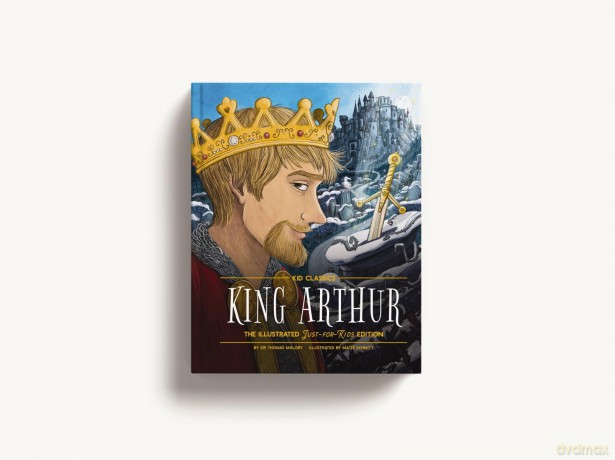 King Arthur - Kid Classics: The Illustrated Just-for-Kids Edition: 8 - Applesauce Press [KSIĄŻKA]