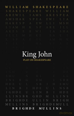 King John (Play on Shakespeare) - William Shakespeare [KSIĄŻKA]