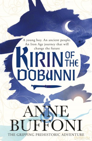 Kirin of the Dobunni: the gripping adventure in the last days of Iron Age Britain - Anne Buffoni [KSIĄŻKA]