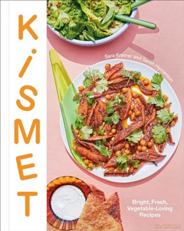 Kismet: Bright, Fresh, Vegetable-Loving Recipes - Sara Kramer [KSIĄŻKA]