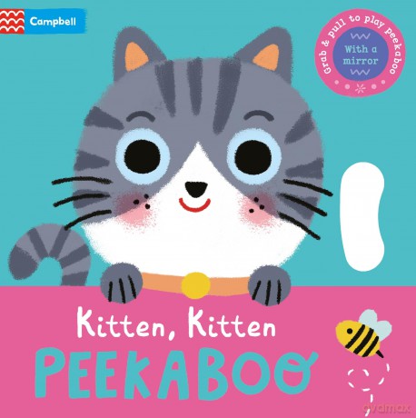 Kitten, Kitten, PEEKABOO: With grab-and-pull pages and a mirror (Peekaboo!, 6) - Campbell Books [KSIĄŻKA]