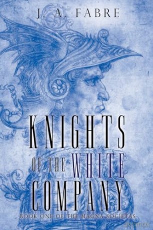 Knights of the White Company - J. A. Fabre [KSIĄŻKA]
