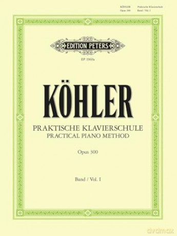 Köhler: Practical Piano Method Volume I, Op.300 (Piano Solo) (EP1969A) (Edition Peters) - Louis Köhler [KSIĄŻKA]