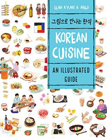 Korean Cuisine: An Illustrated Guide - Luna Kyung [KSIĄŻKA]