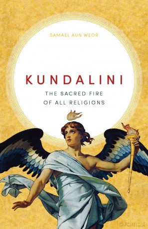 Kundalini: The Sacred Fire of All Religions - Samael Aun Weor [KSIĄŻKA]