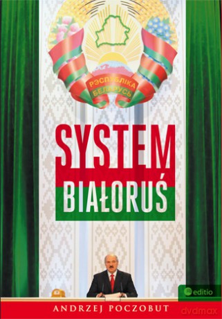 System Białoruś - Andrzej Poczobut [KSIĄŻKA]