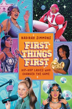 Ladies First: Hip-Hop Ladies Who Changed the Game - Nadirah Simmons [KSIĄŻKA]