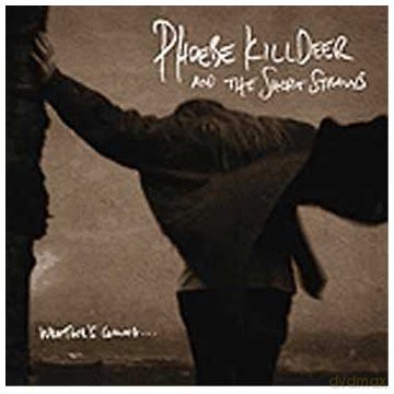 Phoebe Killder: Weathers Coming [CD]