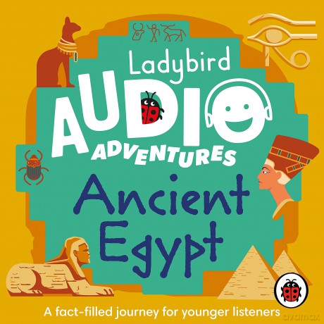 Ladybird Audio Adventures: Ancient Egypt [KSIĄŻKA]
