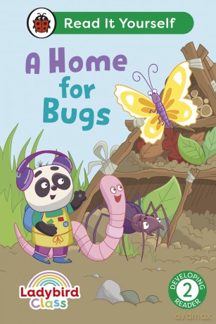 Ladybird Class A Home for Bugs: Read It Yourself - Level 2 Developing Reader - Ladybird [KSIĄŻKA]