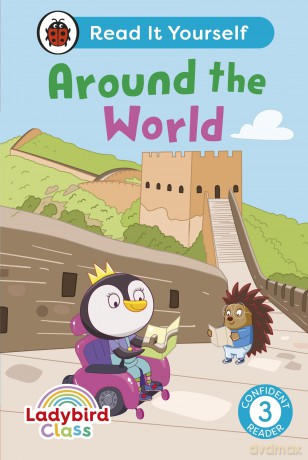 Ladybird Class Around the World: Read It Yourself - Level 3 Confident Reader - Ladybird [KSIĄŻKA]
