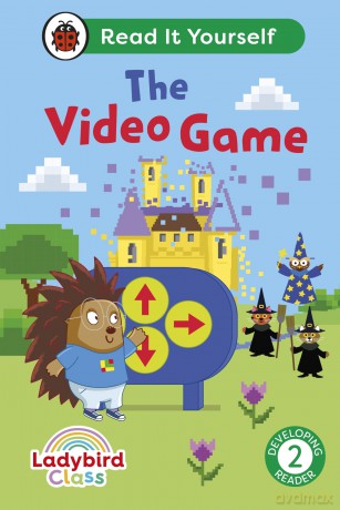 Ladybird Class The Video Game: Read It Yourself - Level 2 Developing Reader - Ladybird [KSIĄŻKA]