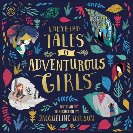 Ladybird Tales of Adventurous Girls: With an Introduction From Jacqueline Wilson (Ladybird Tales of... Treasuries) [KSIĄŻKA]