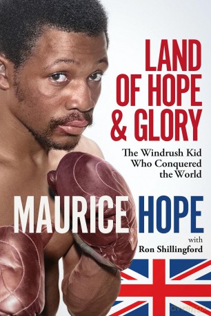 Land of Hope and Glory: The Windrush Kid Who Conquered the World - Maurice Hope [KSIĄŻKA]
