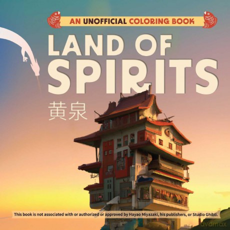 Land of Spirits: An Unofficial Coloring Book - Editors of Ulysses Press [KOMIKS]
