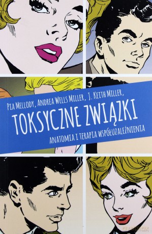 Toksyczne Związki. Anatomia I Terapia Współuzależnienia - Pia Mellody [KSIĄŻKA]