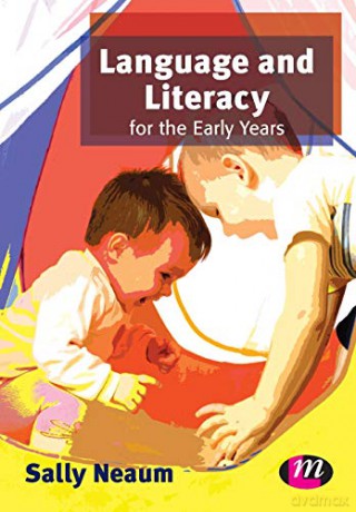 Language and Literacy for the Early Years (Early Childhood Studies Series): 1408 - Sally Neaum [KSIĄŻKA]