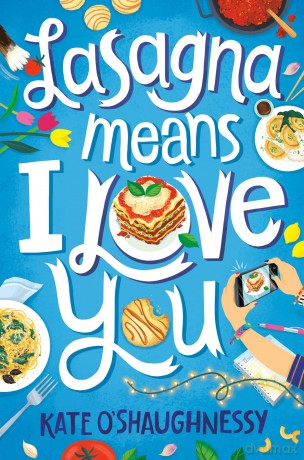 Lasagna Means I Love You - Kate O'Shaughnessy [KSIĄŻKA]