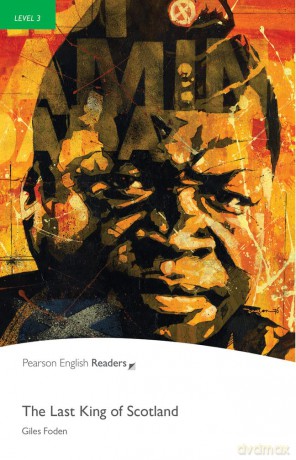 Last King of Scotland: Level 3 (Pearson English Graded Readers) - Giles Foden [KSIĄŻKA]