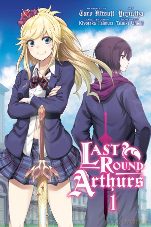 Last Round Arthurs, Vol. 1 (manga) (Last Round Arthurs (Manga)) - Taro Hitsuji [KOMIKS]