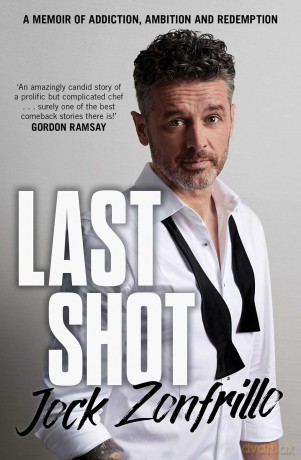 Last Shot: A memoir of addiction, ambition and redemption - Jock Zonfrillo [KSIĄŻKA]