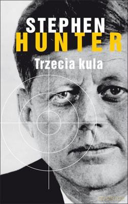 Trzecia Kula - Stephen Hunter [KSIĄŻKA]