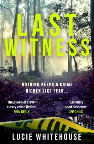 Last Witness: The brand new 2024 crime thriller that will keep you up all night (Robin Lyons) - Lucie Whitehouse [KSIĄŻKA]