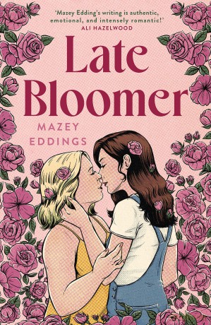 Late Bloomer: The next swoony rom-com from the author of A BRUSH WITH LOVE! - Mazey Eddings [KSIĄŻKA]